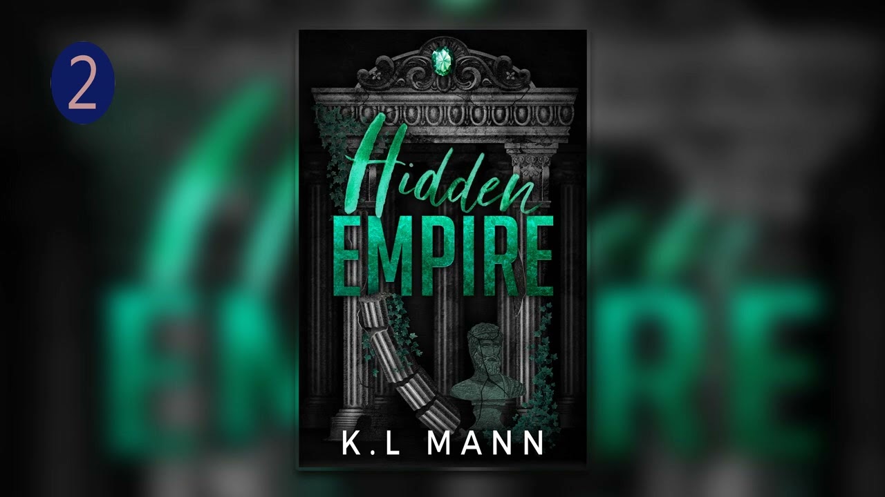 Hidden Empire - Part 2 [The Moretti Empire #1] By K.L. Mann - Full Mafia Romance Audiobook