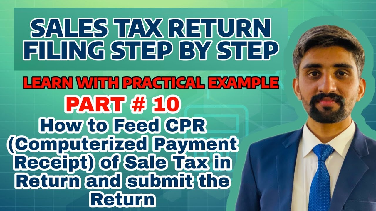 How to feed CPR (Computerized Payment Receipt) of Sale Tax in Return | Part # 10