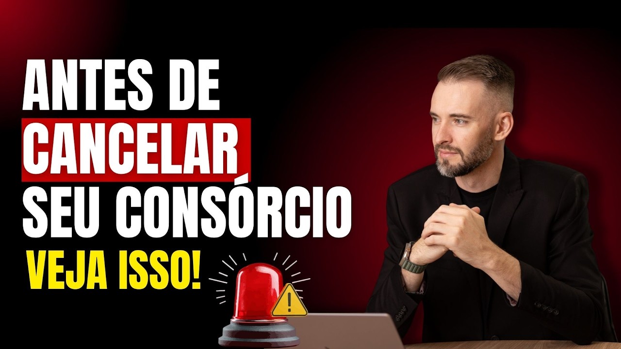 ATENÇÃO: A VERDADE sobre CANCELAR CONSÓRCIO que ninguém te conta! ASSISTA AGORA