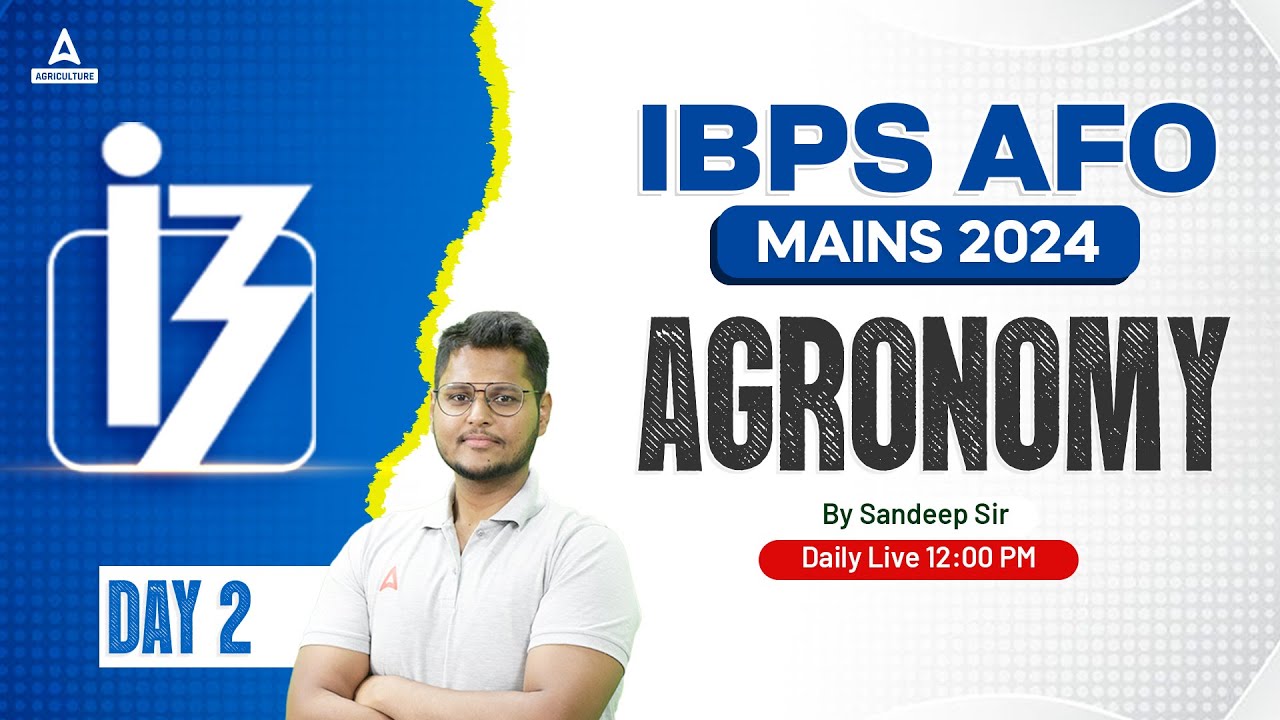 IBPS AFO Mains 2024 | Agronomy Class #2 | By Sandeep Sir