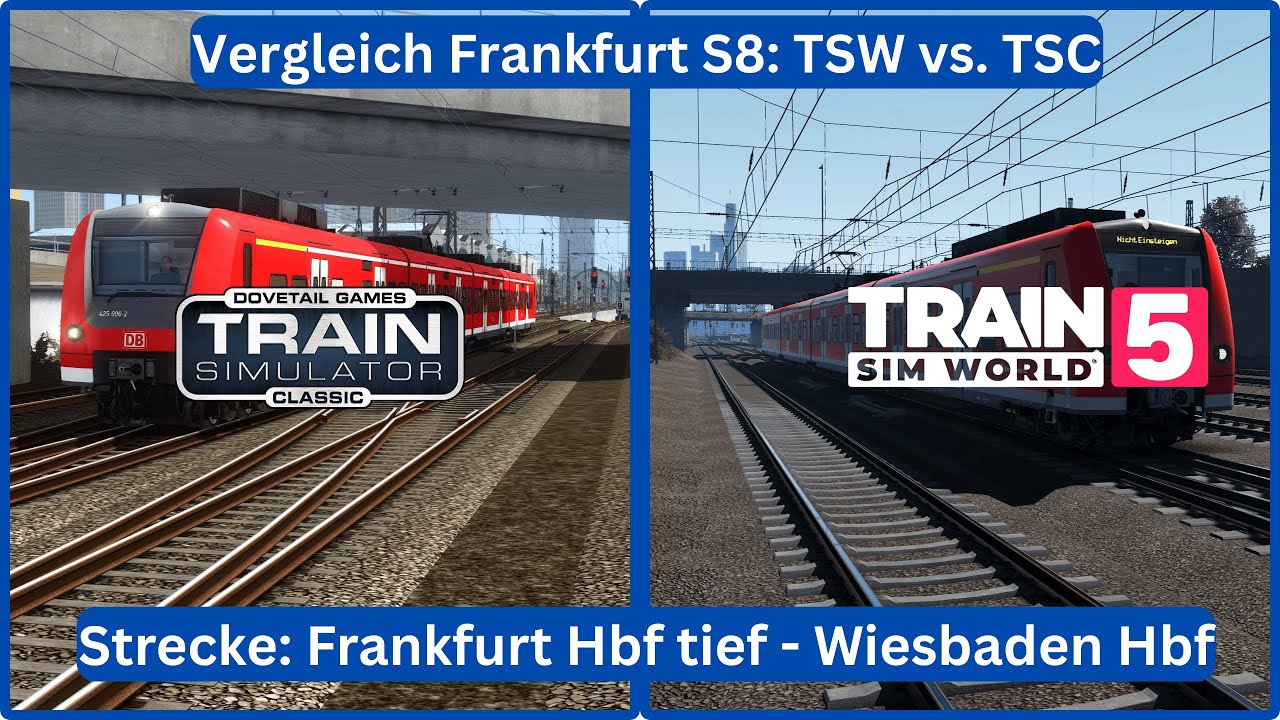 TSW 5 vs TSC – Vergleich der S8 Frankfurt (Hbf tief) – Wiesbaden | S-Bahn Realismus-Check!