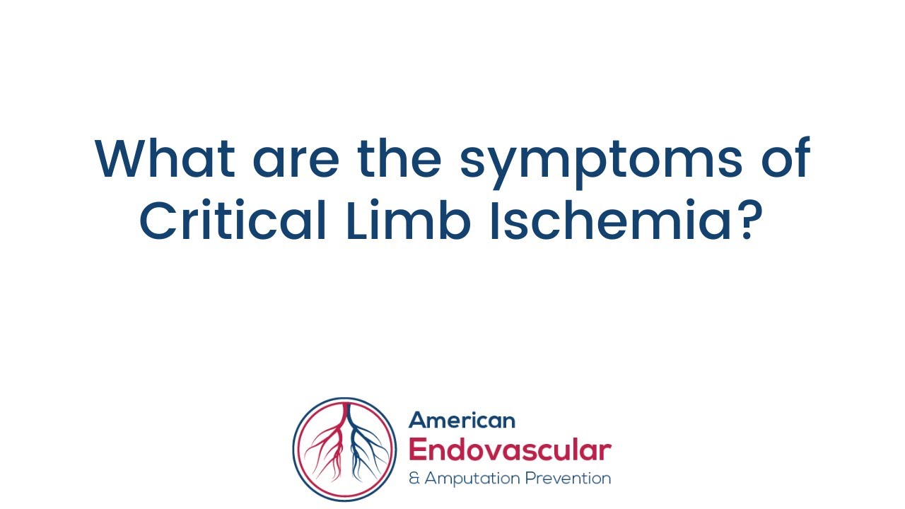 What are the Symptoms of Critical Limb Ischemia?