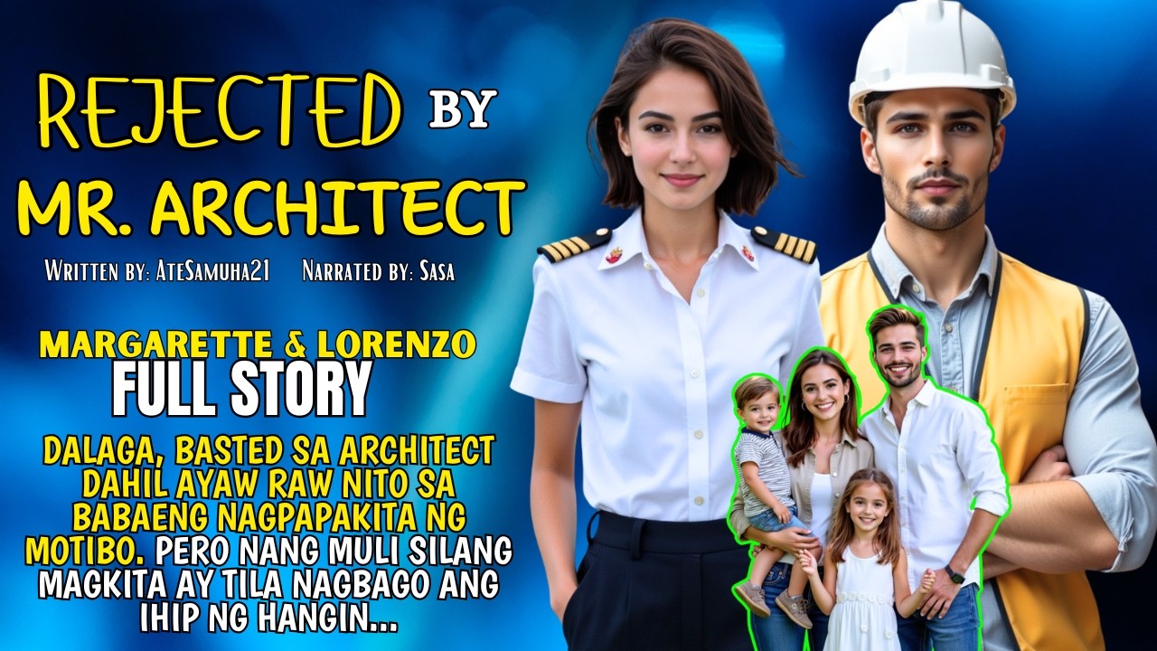 ARKITEKTO, NIREJECT ANG DALAGA DAHIL AYAW SA BABAENG NAGBIBIGAY MOTIBO. PERO BAKIT NAMIMISS NYA ITO?