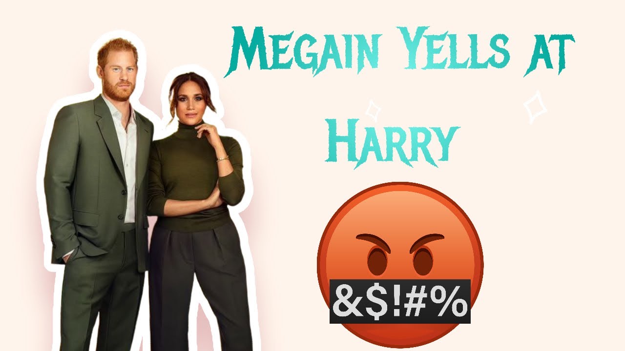 Megain Yells At Harry! #theroyalfamily , #britishroyalfamily  #harryandmegan #royalfamily