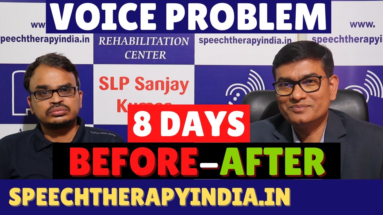 Pre-Post | Voice Problem | Within 8 Days | By SLP Sanjay Kumar | AIIMS Delhi Alumnus | Since 2010