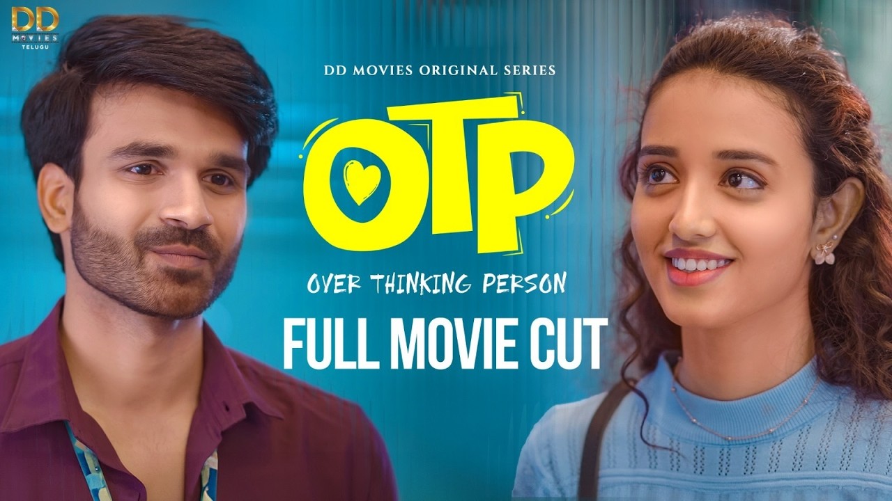 OTP - Over Thinking Person | FULL MOVIE | Latest Telugu Webseries | Jagadeesh - JD | Adarsh | Harina