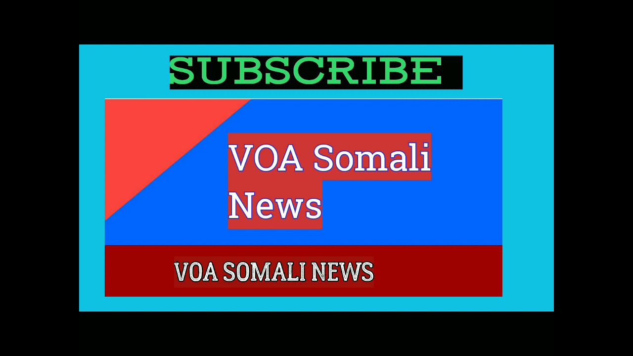 VOA Somali News /voa@somali news October 12 2021