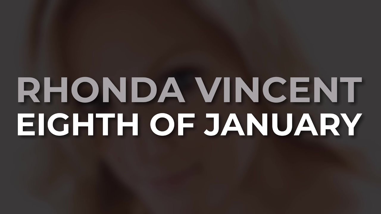 Rhonda Vincent - Eighth Of January (Official Audio)