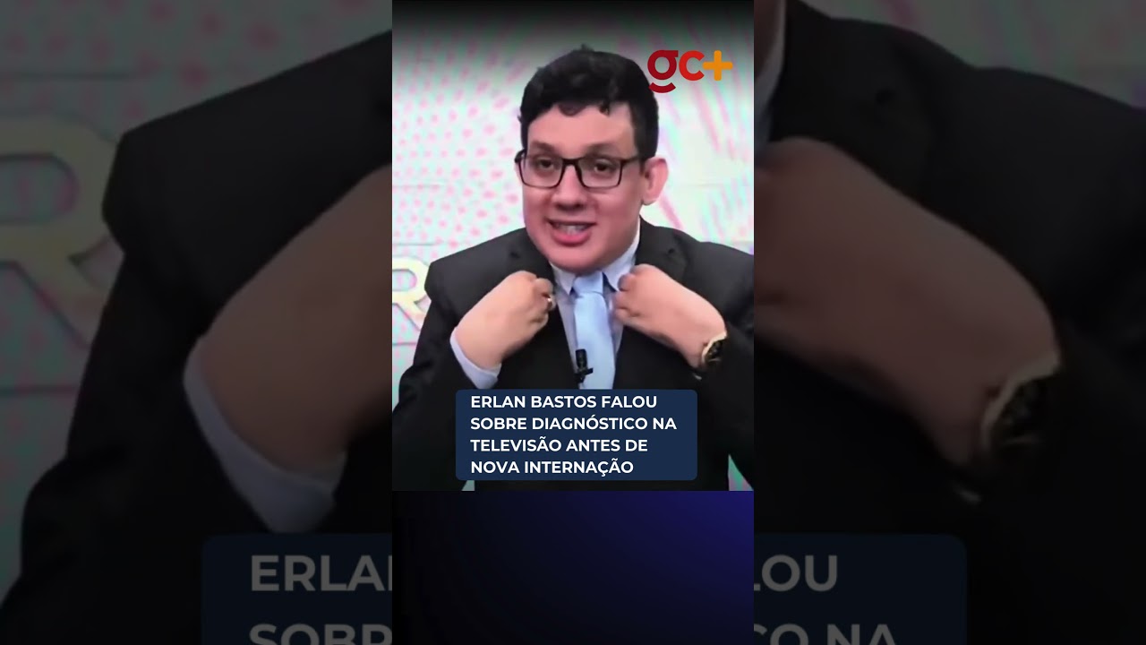 ERLAN BASTOS falou sobre doen&ccedil;a na televis&atilde;o antes de nova interna&ccedil;&atilde;o, no fim de 2025