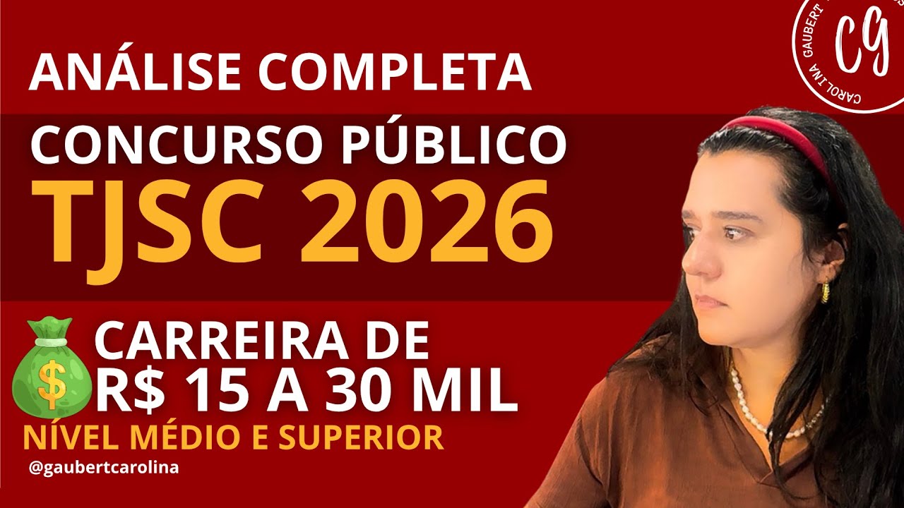 TJSC 2026: AN&Aacute;LISE DO EDITAL E DA CARREIRA - Carolina Gaubert 