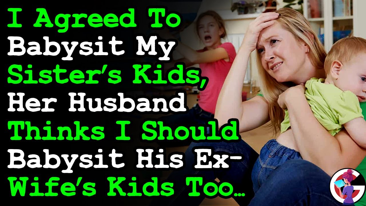 I Agreed To Babysit My Sister's Kids, Her Husband Brought His Ex's Kids & Her BF's Kids Too. | AITA