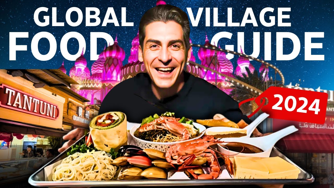 Что обязательно нужно попробовать на Global Village 2024! (Новые блюда и скрытые жемчужины)