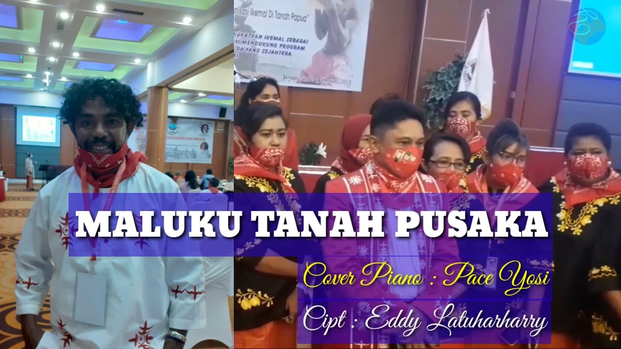 Maluku Tanah Pusaka - Cover Piano Pace Yosi - Cipt: Eddy Latuharharry