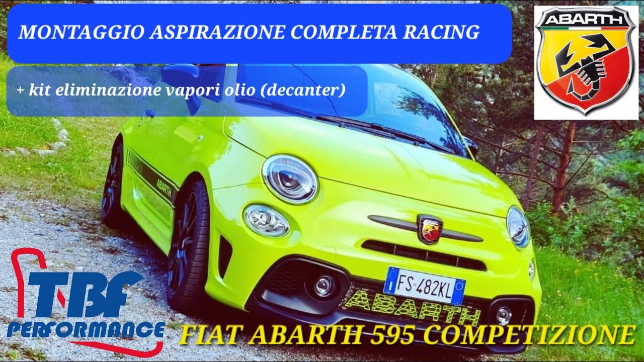 ABARTH 595 COMPETIZIONE 220cv - Montaggio aspirazione completa - Tutorial -