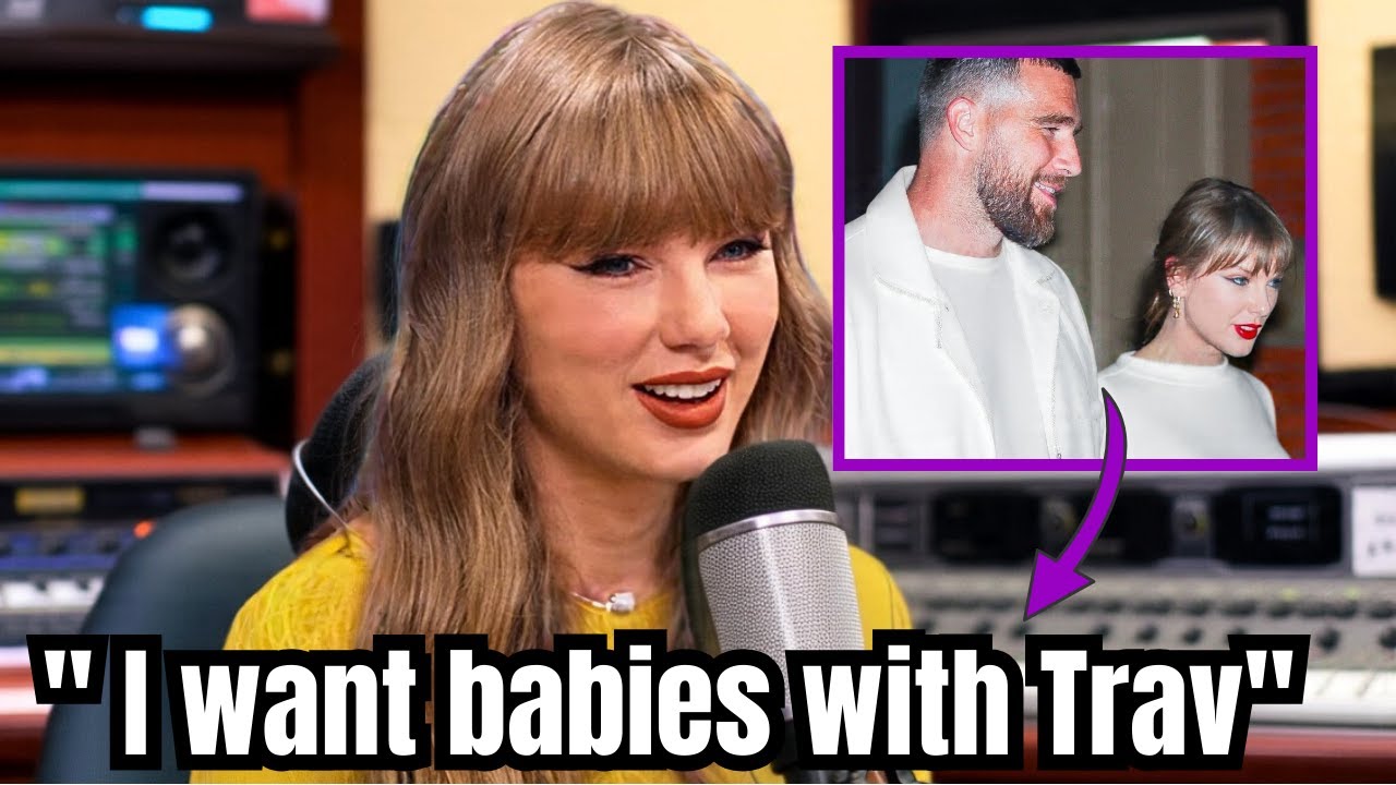 Taylor Swift Talks about Her Plans To Make Babies with Travis Kelce on Interview