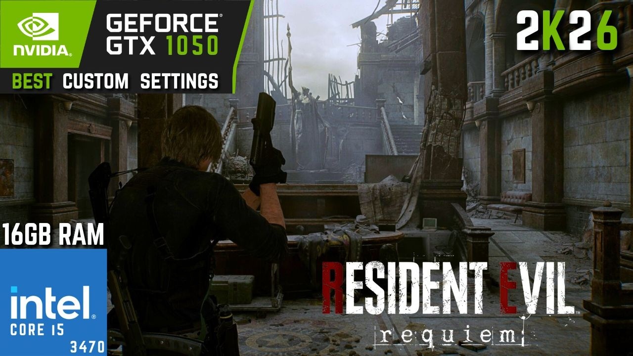 Resident Evil Requiem | GTX 1050 2GB with Core i5 3470 & 16GB Ram