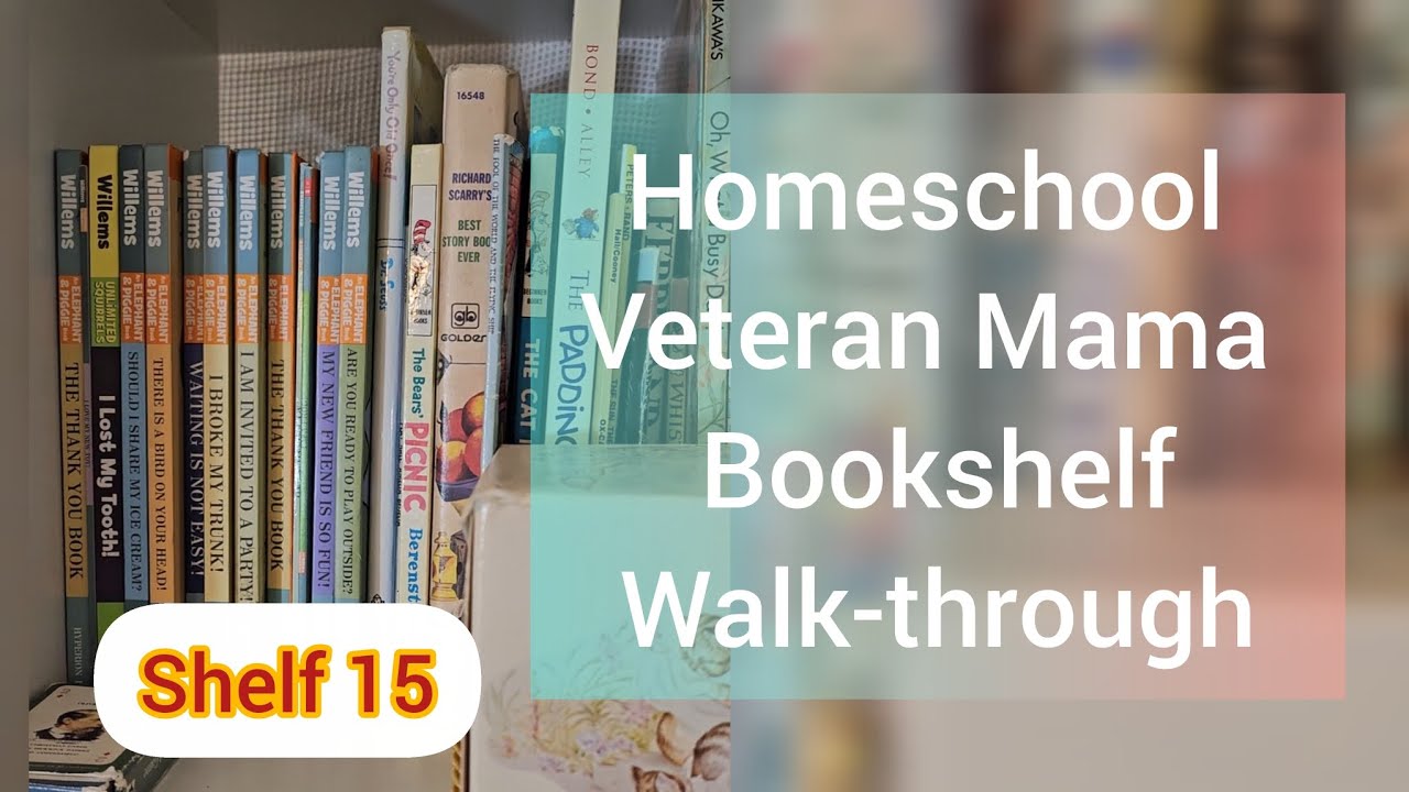 Our Homeschool Bookshelf Walk-Through Pt 15, Shelf 15