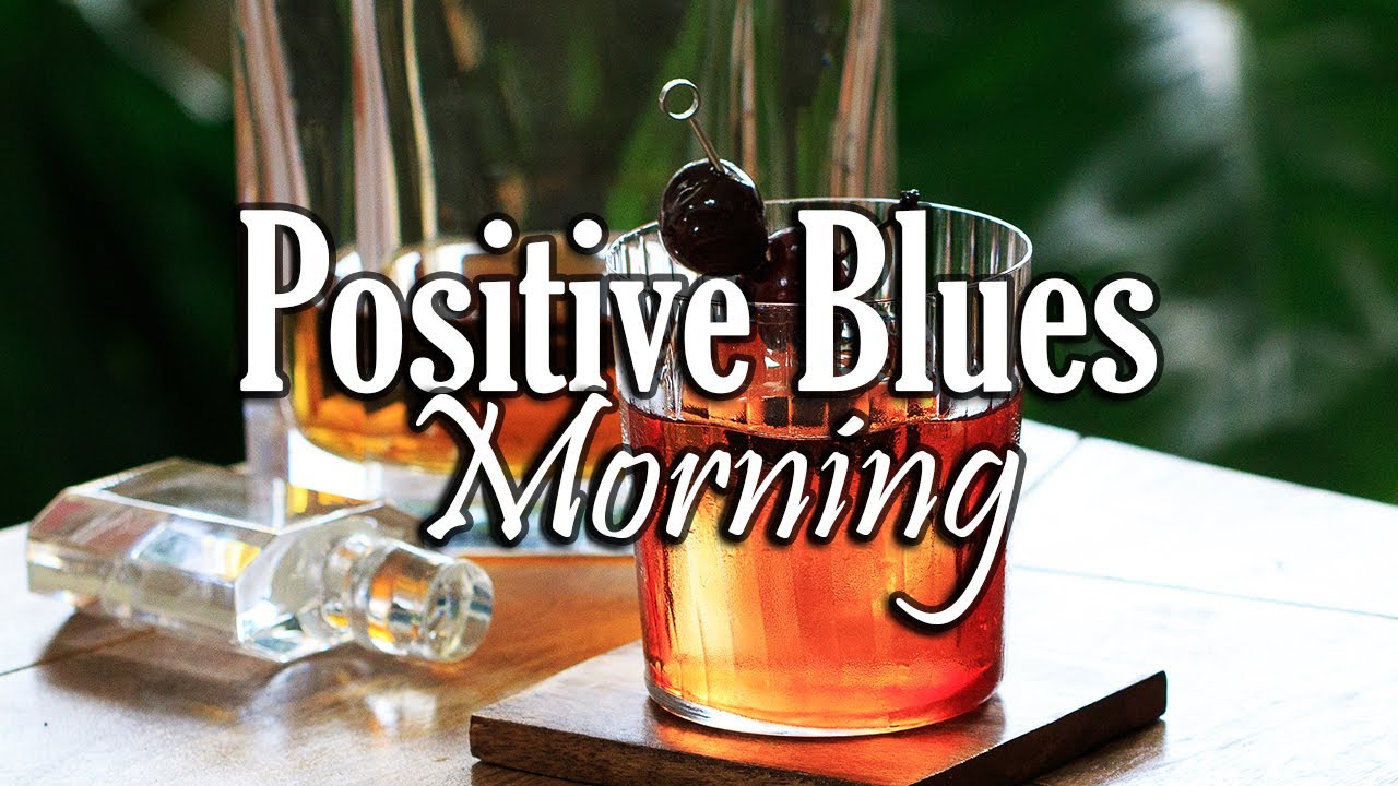 Positive Blues - Morning Blues and Rock Music for Happy Mood