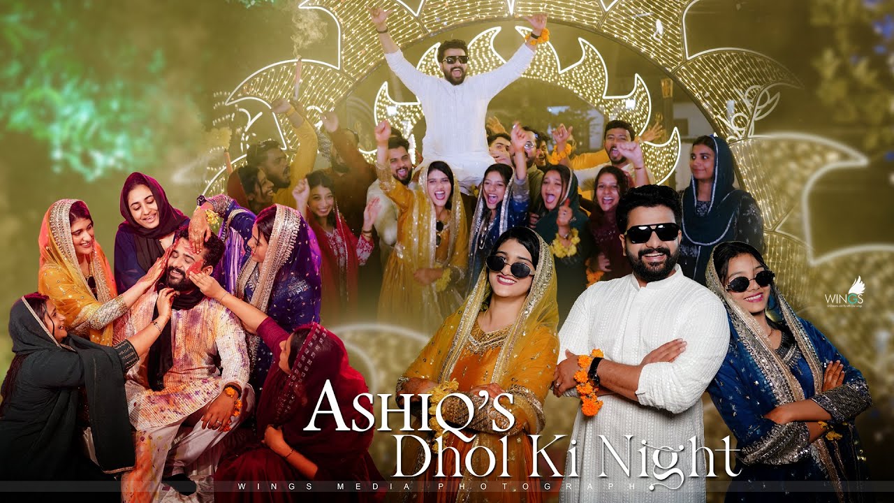 ASHIQ'S DHOLKI NIGHT | WINGS MEDIA