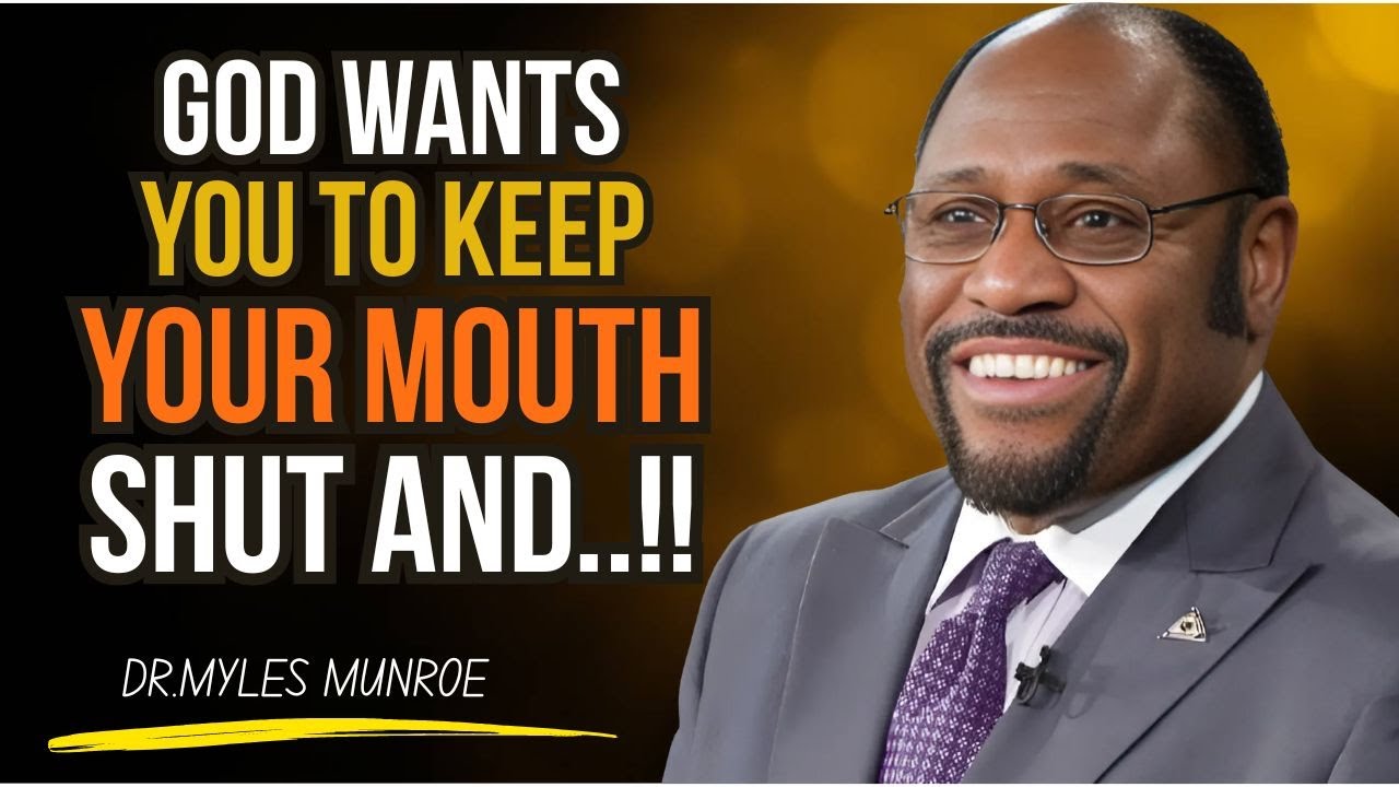 Dr. Myles MunroeGod Wants You to Keep Your Mouth Shut and Take Authority |#christianmotivation