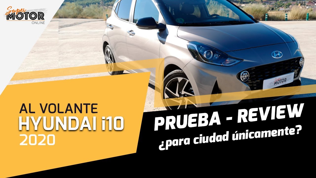 Al volante del Hyundai i10 2020 / Opiniones del Hyundai i10 / SuperMotor.Online / T5 - E21