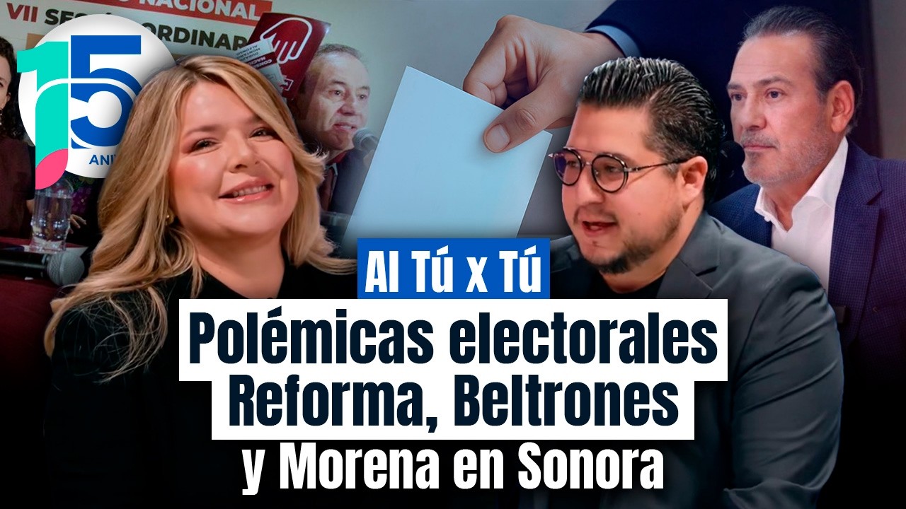 Reforma Electoral, regreso de Beltrones y contienda de Morena en Sonora por gubernatura: Debate