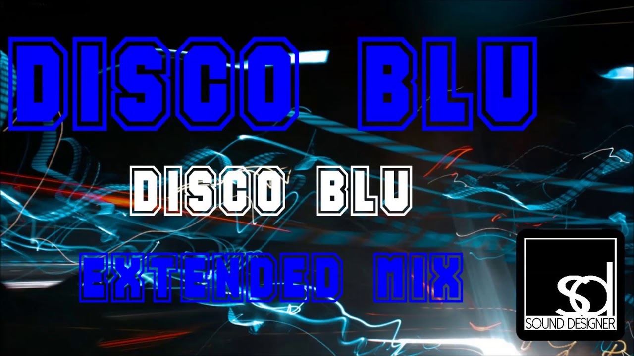 Disco Blu - Disco Blu (Extended Mix)