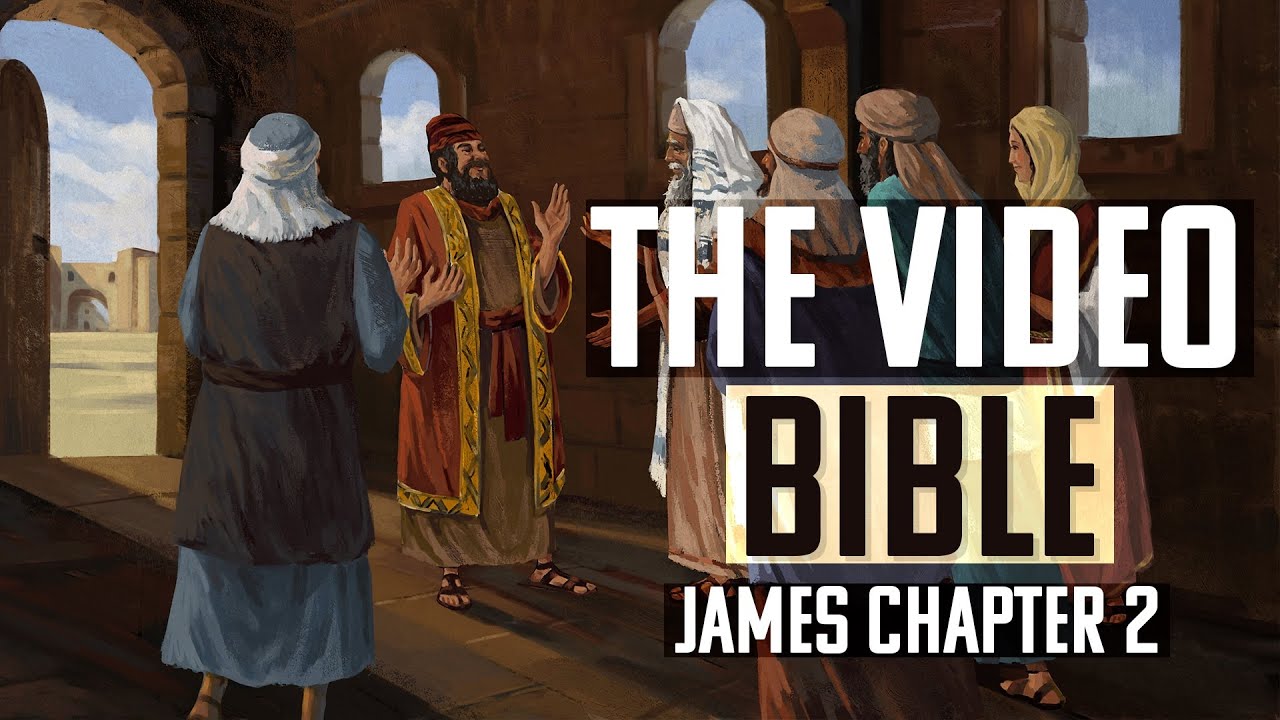 The Book of James | Chapter 2 | The Video Bible