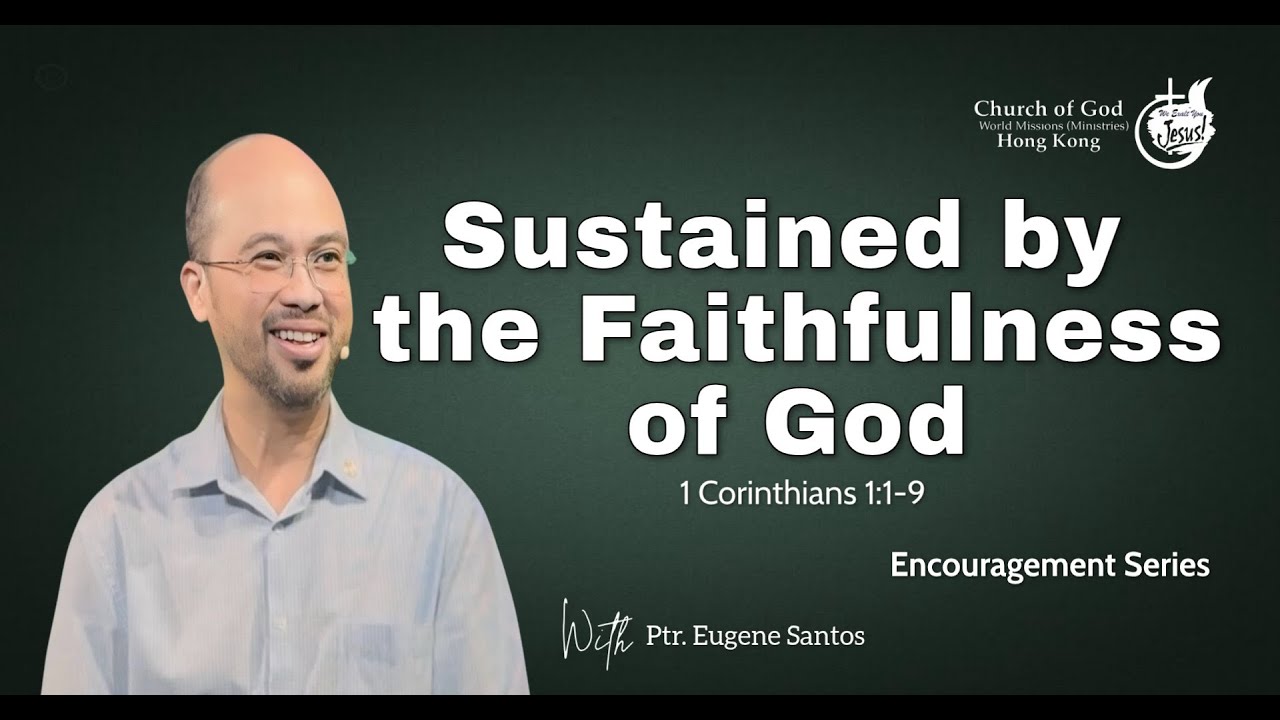 Sustained by the Faithfulness of God - 1Corintians 1:1-9