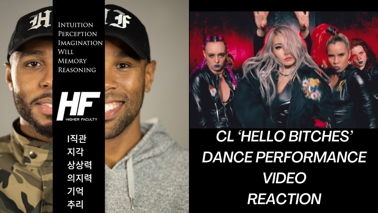 CL   -  HELLO BITCHES REACTION Higher Faculty ( kpop )