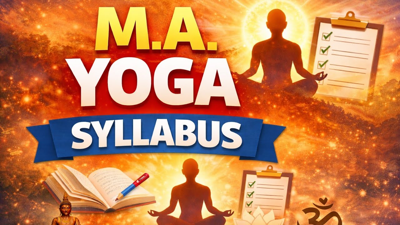 MA YOGA Complete Syllabus | MA Yogic Science | MA Yogacharya | Masters In yoga | YOGA SUBJECTS