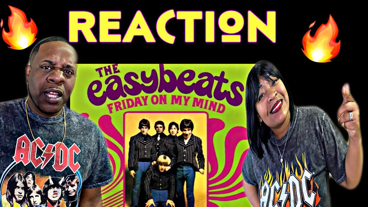 WE LOVE THEIR SOUND!!!  THE EASYBEATS - FRIDAY ON MY MIND (REACTION)