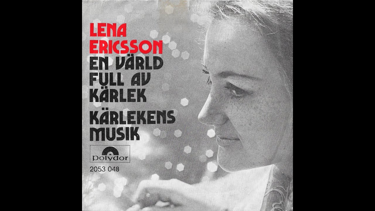Lena Ericsson - En Värld Full Av Kärlek (En Un Mundo Nuevo) - 1971