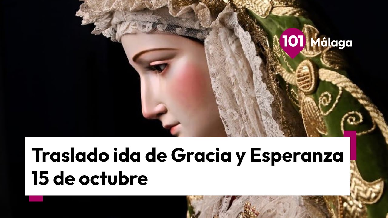 🔴 En Directo: traslado de ida de Nuestra Señora de Gracia y Esperanza este martes 15 octubre