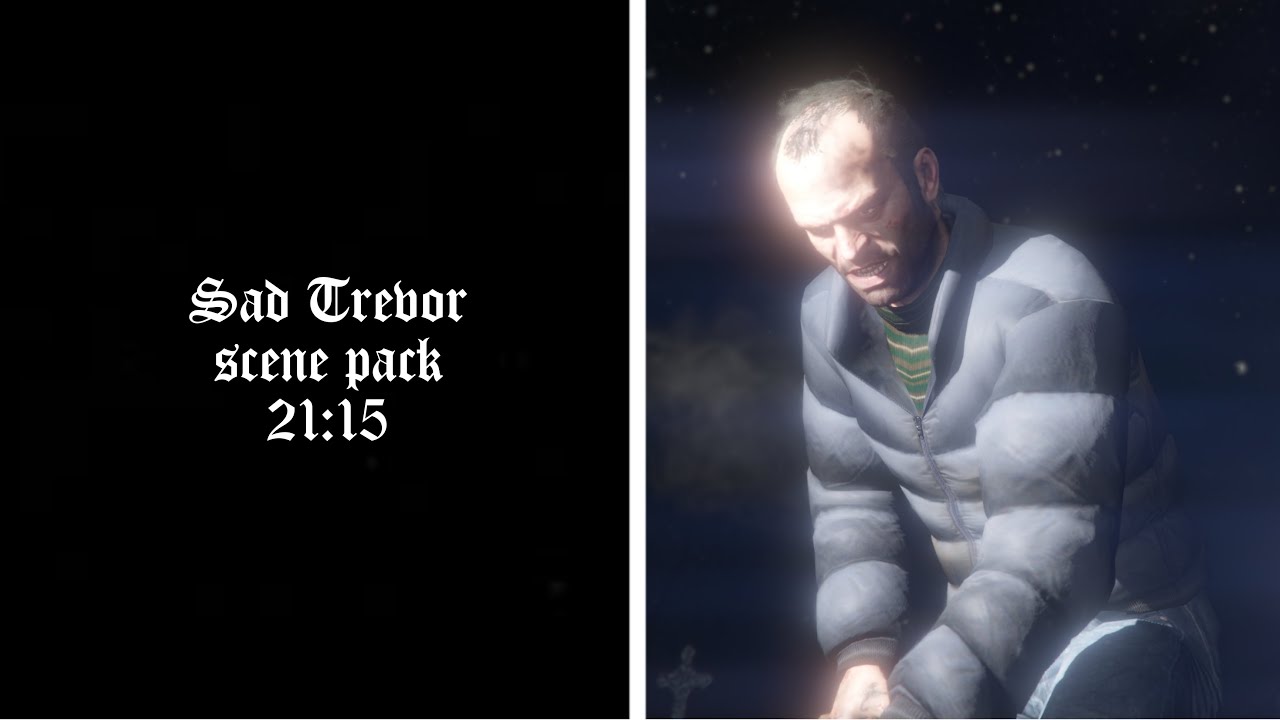 Sad Trevor scene pack