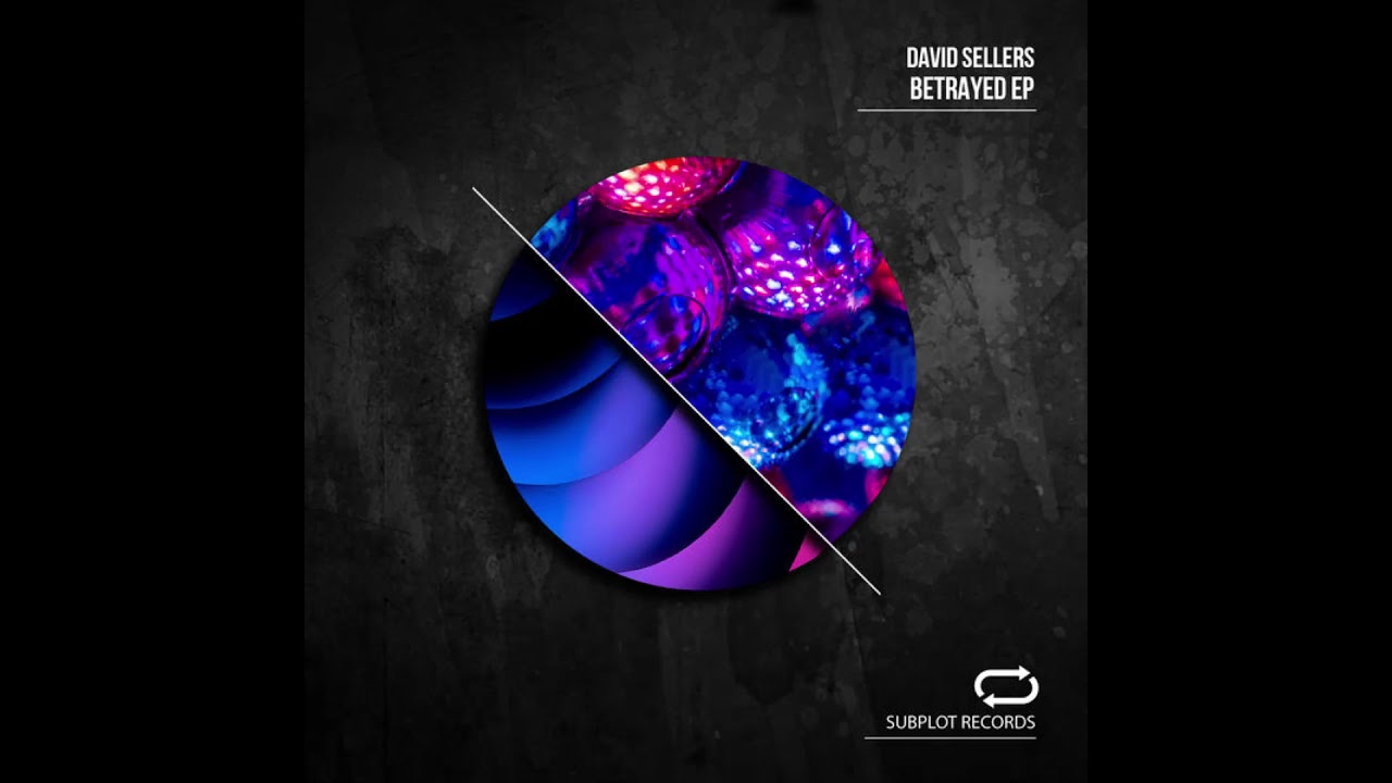 David Sellers - Betrayed (Original Mix)