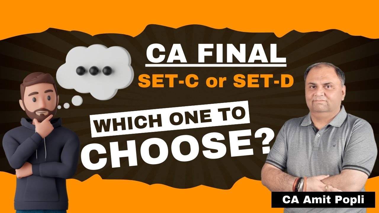 CA Final-Important Information-Set-C or Set D - Which one is better