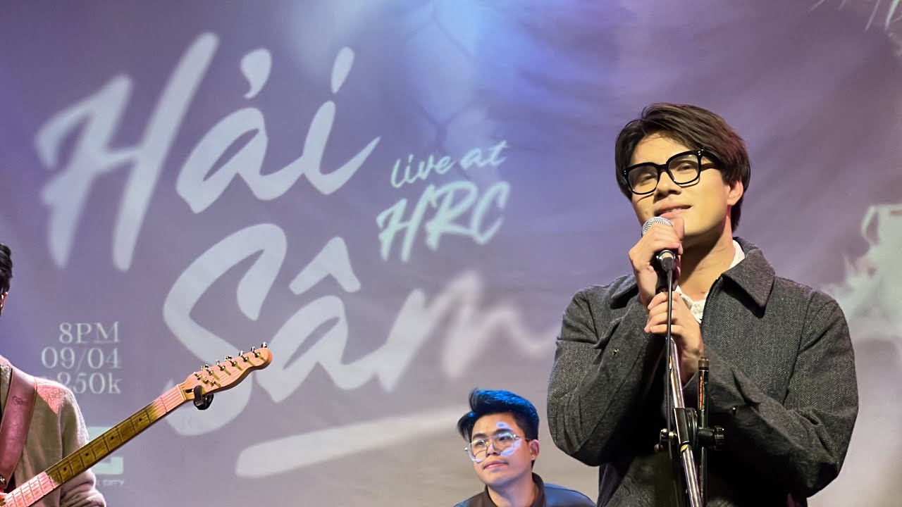 HẢI SÂM | LIVE AT HRC