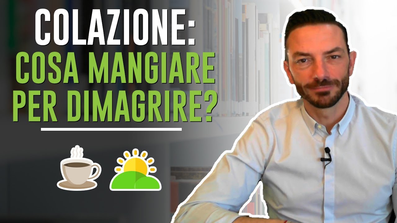 COLAZIONE: COSA MANGIARE PER DIMAGRIRE?