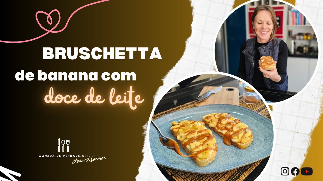 Bruschetta de Banana com Doce de Leite | @Comida de Verdade.art