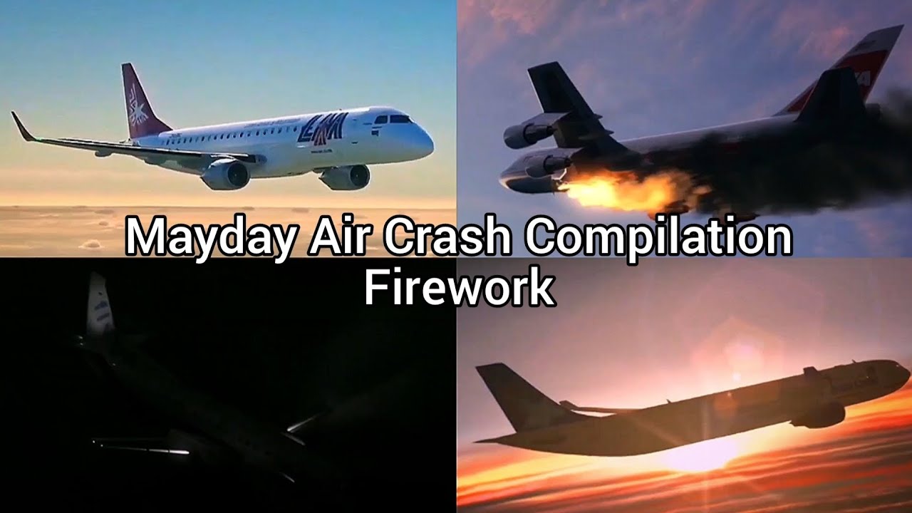 Mayday Air Crash Compilation | Firework