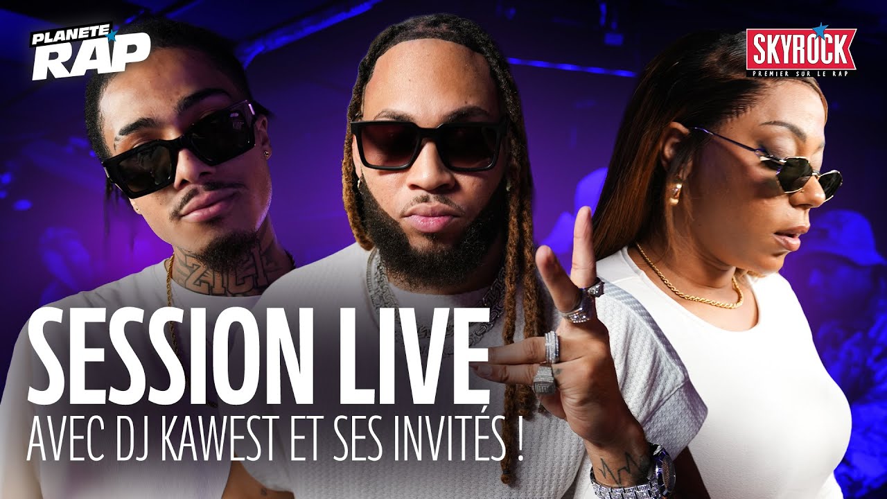 SESSION LIVE avec DJ Kawest, Attaching Boy, Shannon, Krys, Aknose, Niko, YSN, 1T1... ! #PlanèteRap