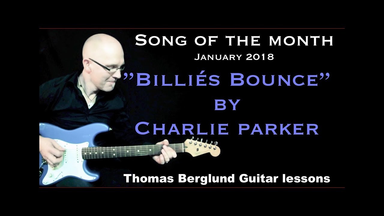 Billie´s Bounce by Charlie Parker - Song of the Month with Backing track - Jazz Guitar lesson