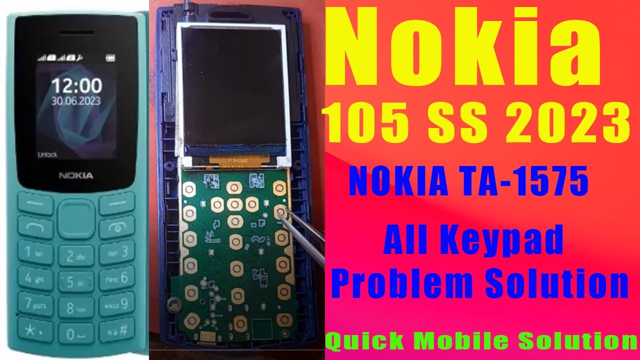 Nokia 105 SS 2023 /Nokia TA-1575 Keypad Not Working Only For Power Button Working *123456789#