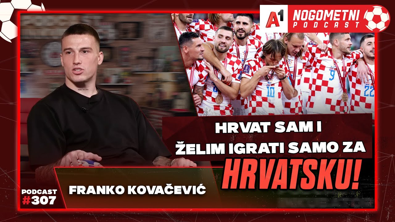 A1 Nogometni Podcast #307 - Franko Kovačević