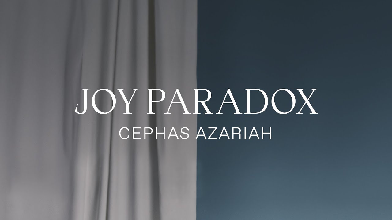 Cephas Azariah - Joy Paradox [Official Audio]
