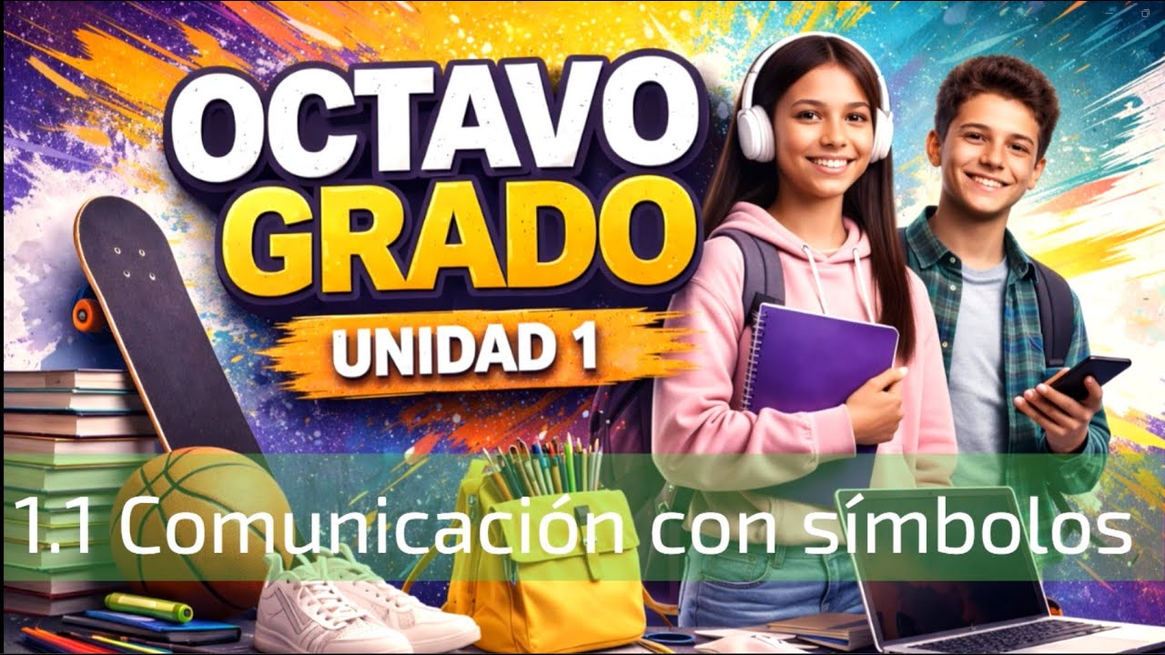 1.1 Comunicación con símbolos || UNIDAD 1 || OCTAVO GRADO