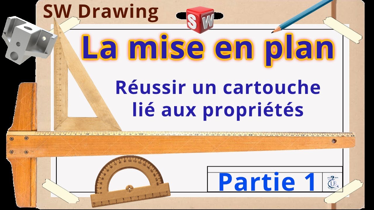 Réussir un cartouche lié aux propriétés - Partie 1