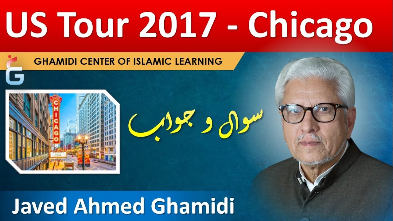 Chicago - US Tour 2017 - Questions & Answers Session with Javed Ahmed Ghamidi