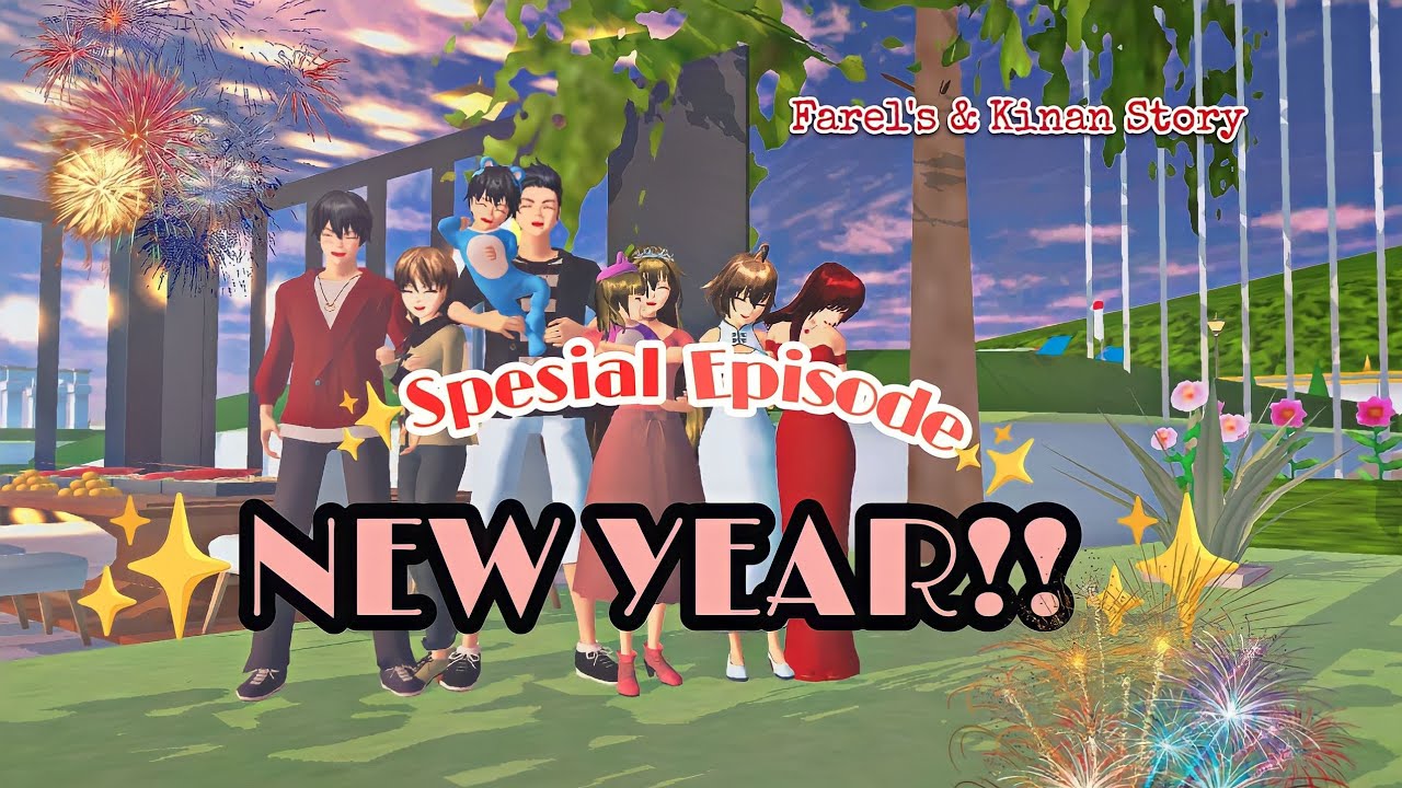 Farel's&Kinan Story' [[Spesial Episode &deg;New Year&deg;]] | Sakura School Simulator